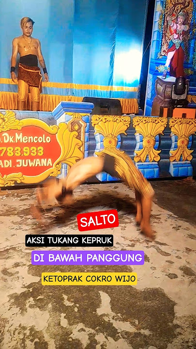 tukang kepruk salto di bawah panggung ketoprak cokro wijoyo live karangrowo wonosalam demak