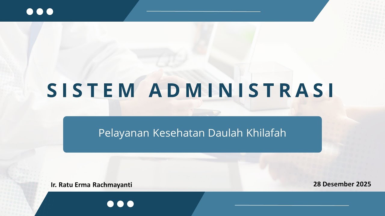 Sistem Administrasi Pelayanan Kesehatan Sistem Islam | Ustadzah Ir. Ratu Erma Rachmayanti