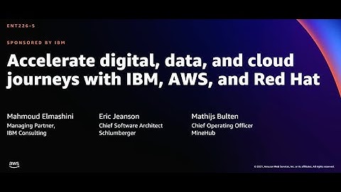 AWS re:Invent 2021 - Accelerate digital, data, and cloud journeys with IBM, AWS, and Red Hat