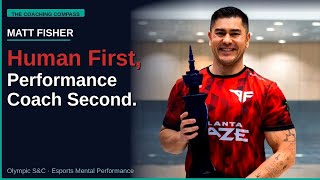 #4 Matt Fisher — Human First, Performance Coach Second