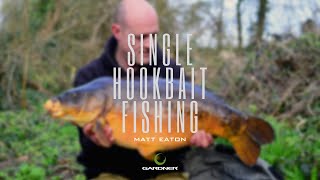 Carp Fishing | The Art Of Single Hook Bait Fishing | Matt Eaton