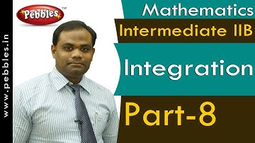 Part-8 : Integration | Mathematics | Intermediate IIB  | AP&TS Syllabus