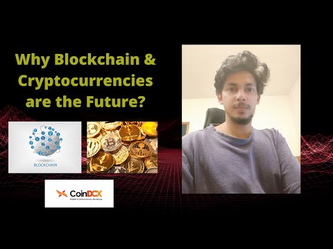 Why Blockchain & Cryptocurrencies are the Future?