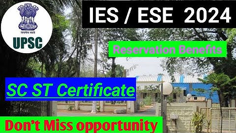 SC ST Certificate for ESE 2024 | How to get SC ST Reservation in ENGINEERING SERVICES EXAMINATION