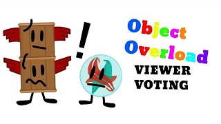Object Overload Viewer Voting ep19 - oh!