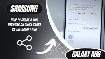 How to Share a WiFi Network on Quick Share on the Galaxy A06