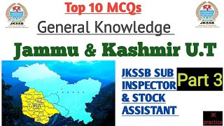 Top 10 Mcqs General Knowledge Of Jammu Kashmir Utjkssb Finance Sub Inspector U0026 Stock Assistant L 3