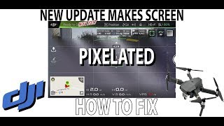 Dji go4 pixelated screen problems. How to fix by down grading app. mavic screenshot 4