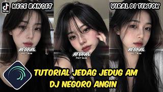 Tutorial Jedag Jedug Alight Motion DJ Negoro Angin