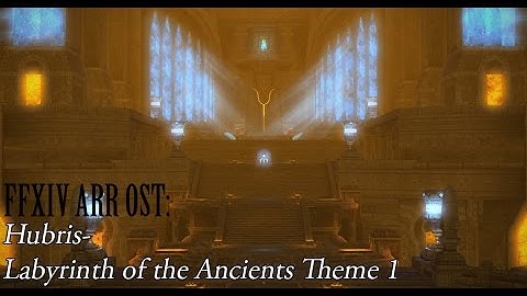 FFXIV OST Crystal Tower / Labyrinth of the Ancients Theme ( Hubris )