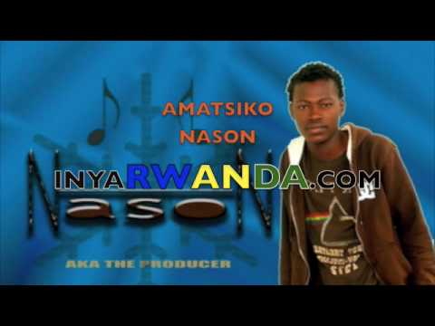 AMATSIKO-NASON (INYARWANDA.COM)