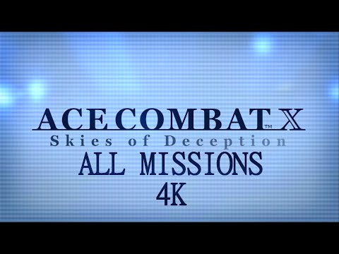 [4K] Ace Combat X: Skies Of Deception - Full Game / All Missions (Ace)