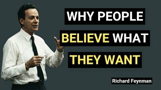 Why People Believe What They WANT — Feynman on Human Error