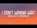 David Guetta, OneRepublic - I Don&#39;t Wanna Wait (Lyrics)