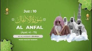 Juz 10 ; QS. Al-Anfal ayat 41 - 75 dan QS. At Taubah ayat 1-91 / Syeikh Ali Al-Hudzaifi