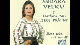 Frumoasă-i nunta la țară - Mioara Veliciu