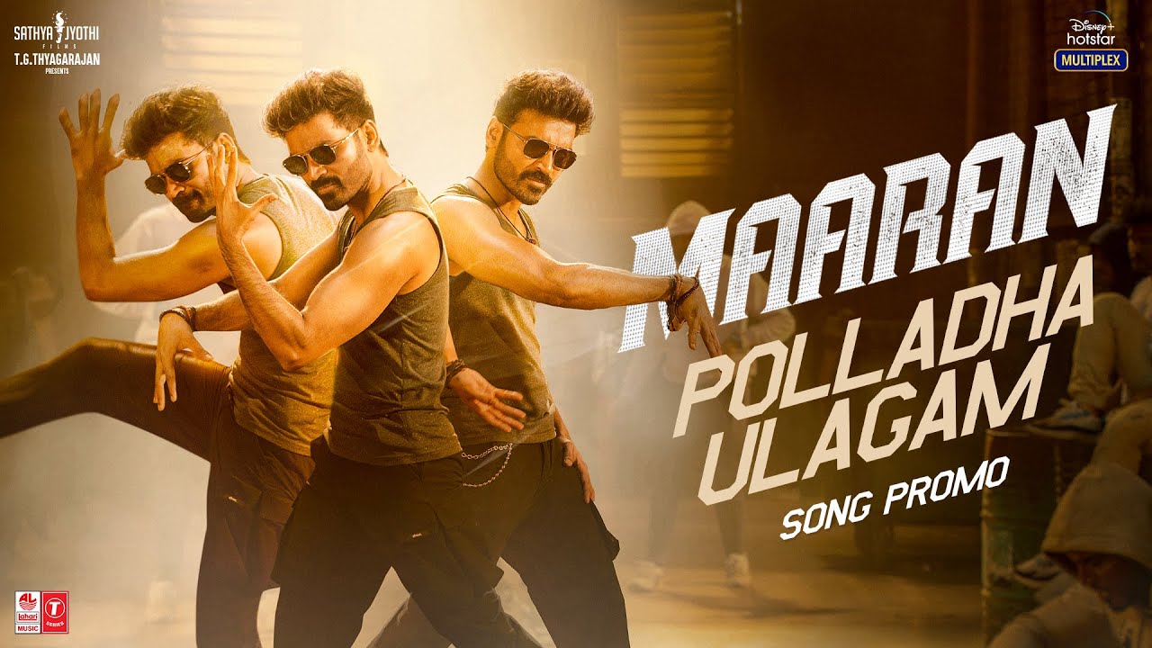 Polladha Ulagam - Song Promo | Maaran | Dhanush | Karthick Naren | GV Prakash | Sathya Jyothi Films