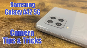 Samsung Galaxy A42 5G - Camera Tips and Tricks