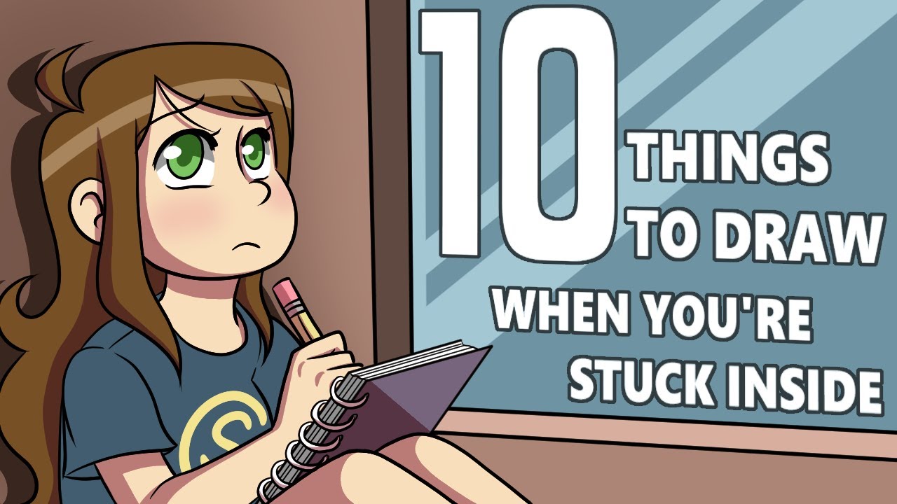 10 Things To Draw When You Re Stuck Inside Youtube