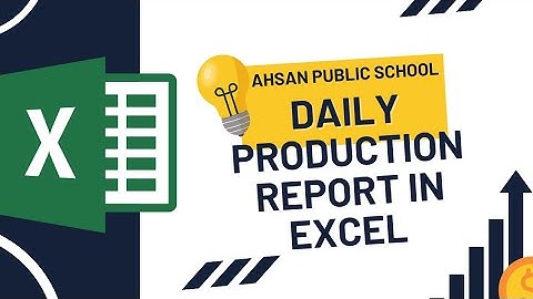 "How to Create a Daily Production Report in Excel"
