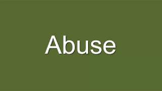 Abuse Meaning | E-Dictionary