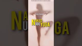 let's Practice Naked or Nude Yoga | Naked Yoga | Nude Yoga #nakedyoga #nudeyoga