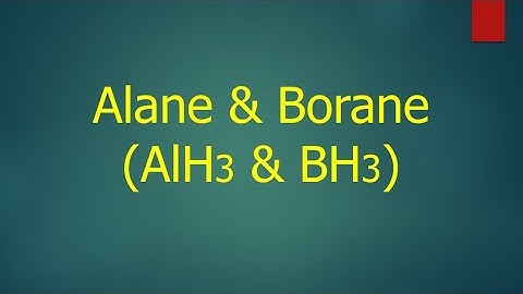 Alane & Borane ll AlH3 & BH3 ll Reducing agent