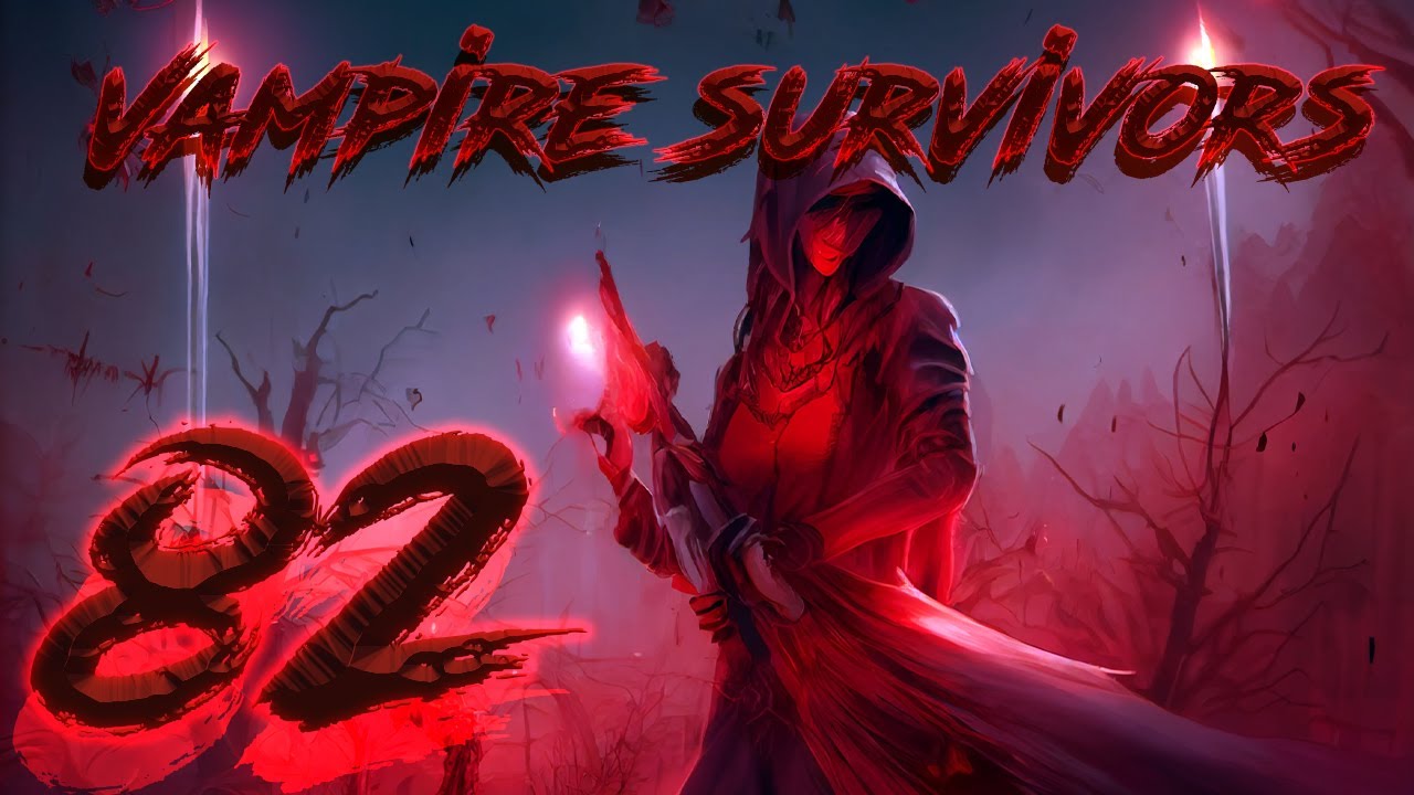 Let's Play Vampire Survivors Ep 82