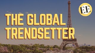 The Economy Of France: How The French Set Global Economic Trends