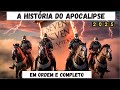 A História Do APOCALIPSE Revelações COMPLETO E EM ORDEM DE SEQUÊNCIA Como Você Nunca Viu