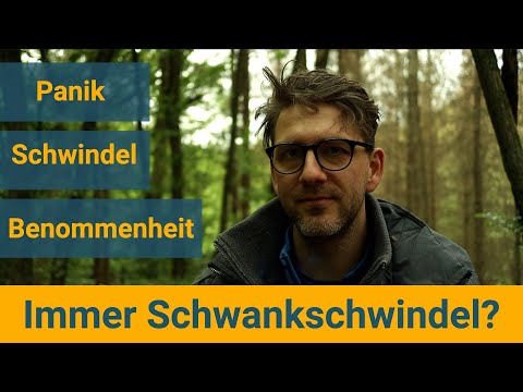 Dauerschwankschwindel - Woher kommt er? Schwindel, Panik und Benommenheit