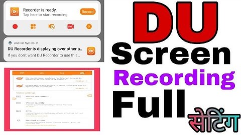 Du Recorder All Settings | How To Use DU Screen Recorder App (HINDI) |  DU Screen Recorder Full