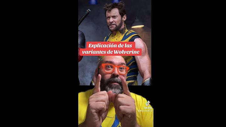 ¡LAS VARIANTES DE WOLVERINE EXPLICADAS!