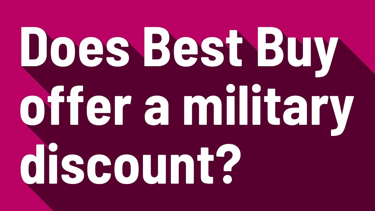 does-best-buy-offer-a-military-discount-youtube