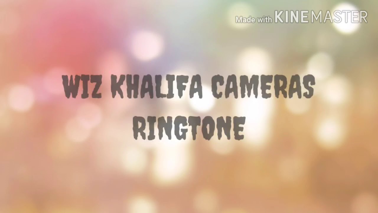 Wiz Khalifa Cameras Ringtone Best Ringtone YouTube