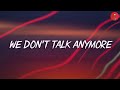 We Don&#39;t Talk Anymore - Charlie Puth (Lyrics) feat. Selena Gomez