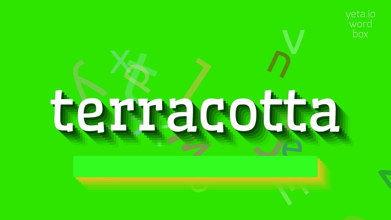 How to say "terracotta"! (High Quality Voices) YouTube