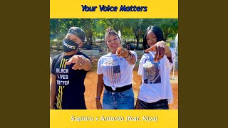 Your Voice Matters (feat. Antonio & Kiya)