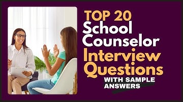 School Counselor Interview Questions and Answers for 2025