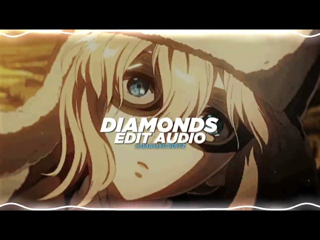 Diamonds - Rihanna [edit audio] class=