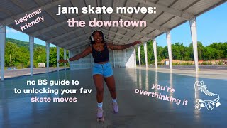 how to do the downtown | jam skating | beginner rollerskate tutorials