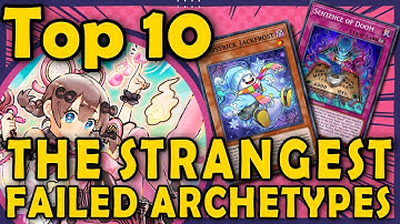 Top 10 Strangest Failed Archetypes in YGO