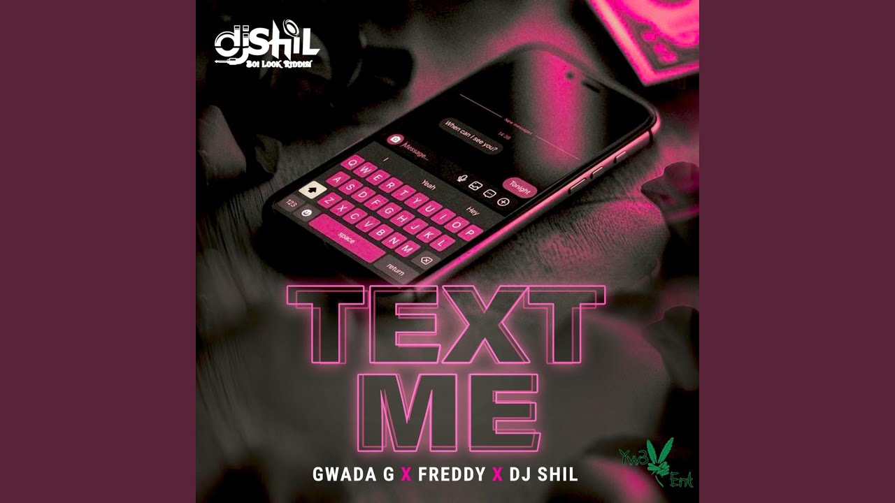 Text Me Song Text me (feat. GWADA G, FREDDY & DJ SHIL) - YouTube