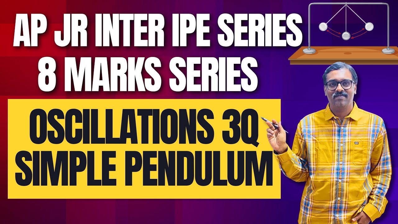 Crack the Exam Easily in the AP JR INTER IPE SERIES: Oscillations 3Q Simple Pendulum!