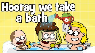 Children's bath song | Hooray we take a bath - Hooray kids songs \& nursery rhymes - time to bathe