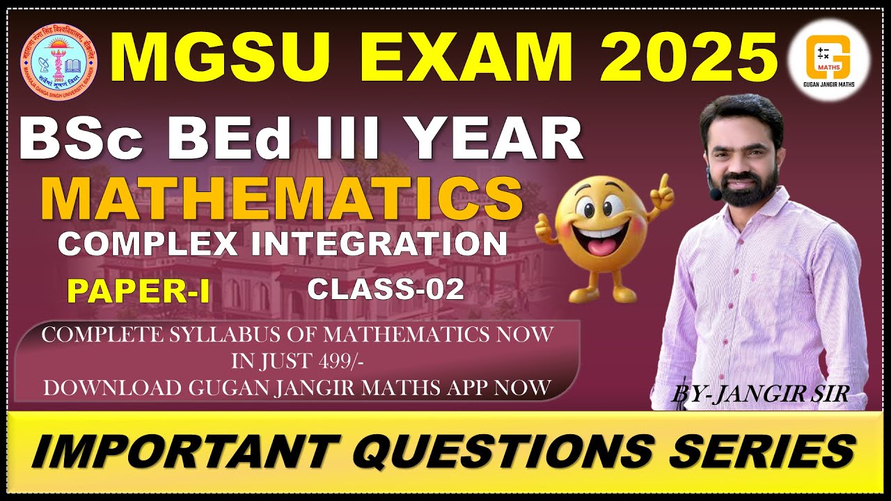 BSc BEd III YEAR | COMPLEX INTEGRATION | CLASS-02 | MATHS IMPORTANT QUESTIONS | MGSU EXAM-2025
