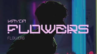 Kayda - Flowers Prod. Ecologyk Official Music Video