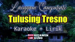 Karaoke Langgam Tulusing Tresno - kejawen kuno