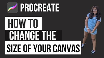 How to change the size of your canvas in procreate