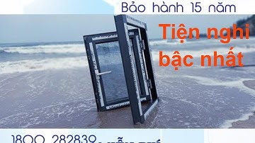 Mẫu cửa đẹp | Cửa sổ quay hất| Tiện nghi cho gia đình| Cửa nhôm châu âu
